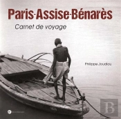 Paris, Assise, Bénarès ; Carnet De Voyage 1947-48
