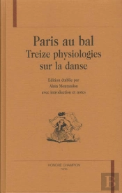Paris Au Bal - Treize Physiologies Sur La Danse
