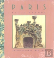 Paris Belle Époque : Architectures 1890-1914