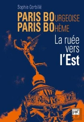 Paris Bourgeoise, Paris Bohème ; La Ruée Vers L'Est