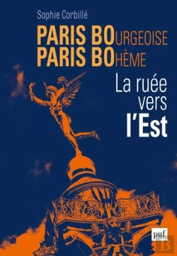 Bertrand.pt - Paris Bourgeoise, Paris Bohème ; La Ruée Vers L'Est