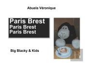 Paris Brest - Big Blacky Kids
