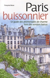 Paris Buissonnier ; Le Guide Des Promenades De Charme Hors Des Sentiers Battus