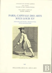 Paris, Capitale Des Arts Sous Louis Xv
