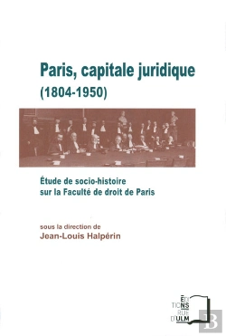 Bertrand.pt - Paris, Capitale Juridique (1804-1950)
