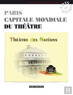 Bertrand.pt - Paris Capitale Mondiale Du Théâtre ; Théâtre Des Nations