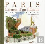 Paris ; Carnets D'Un Flâneur