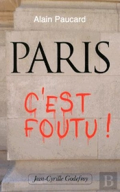 Paris, C'Est Foutu !