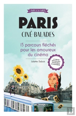 Bertrand.pt - Paris Ciné-Balades : 15 Parcours Fléchés Pour Les Amoureux Du 7e Art