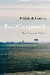 Paris/Compostelle, Dans Les Pas Du Galiléen
