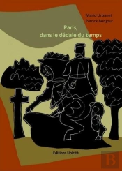 Paris, Dans Le Dédale Du Temps