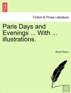 Bertrand.pt - Paris Days And Evenings ... With ... Illustrations.