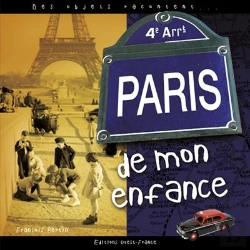 Bertrand.pt - Paris De Mon Enfance ; Des Objets Racontent