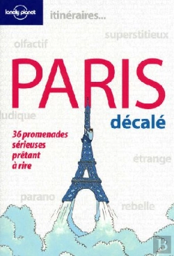 Bertrand.pt - Paris Décalé ; 36 Promenades Sérieuses Prêtant À Rire
