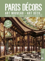 Paris Décors : Art Nouveau, Art Déco...