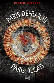 Paris Défraichi, Paris Décati