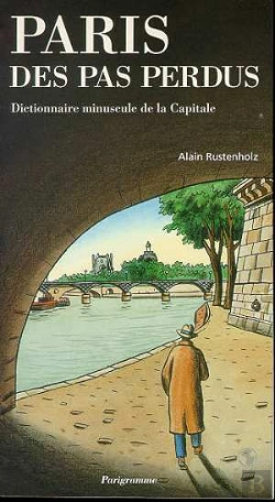 Bertrand.pt - Paris Des Pas Perdus ; Dictionnaire Minuscule De La Capitale
