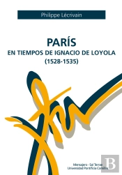 París En Tiempos De Ignacio De Loyola ( 1528-1535)