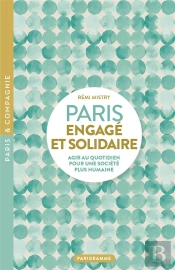Paris Engagé Et Solidaire : Agir Au Quotidien Pour Une Société Plus Humaine