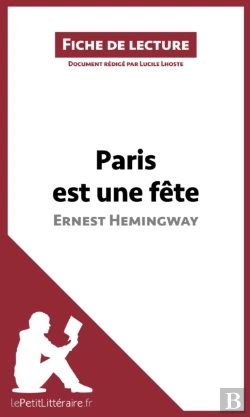 Bertrand.pt - Paris Est Une Fête D'Ernest Hemingway (Fiche De Lecture)