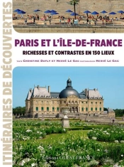 Paris Et L'Ile De France, Richesses Et Contrastes
