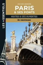 Paris Et Ses Ponts : Visites & Découvertes