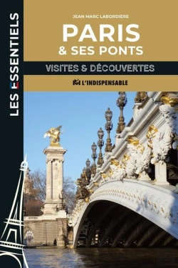 Bertrand.pt - Paris Et Ses Ponts : Visites & Découvertes