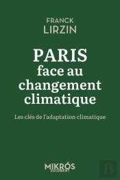 Paris Face Au Changement Climatique : Les Clés De L'Adaptation Climatique