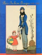 Paris Fashion Design 1912-1913 Colouring Book