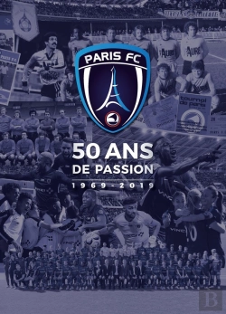 Bertrand.pt - Paris Fc, 50 Ans De Passion ; 1969-2019