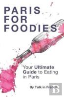 Paris For Foodies