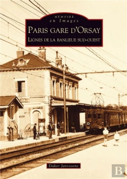 Bertrand.pt - Paris Gare D'Orsay ; Lignes De La Banlieue Sud-Ouest