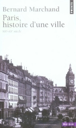 Bertrand.pt - Paris Histoire D'Une Ville ; Xix Et Xx Siecles