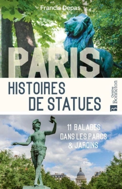 Bertrand.pt - Paris. Histoires De Statues : 11 Balades Dans Les Parcs & Jardins