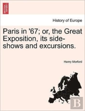 Paris In '67; Or, The Great Exposition,