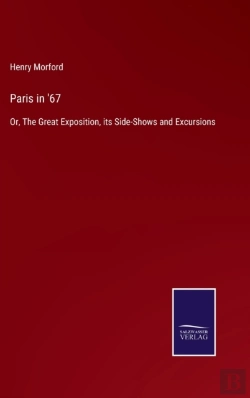 Bertrand.pt - Paris In '67:Or, The Great Exposition, I