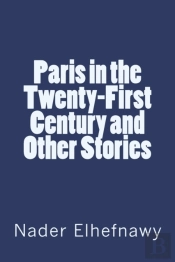 Paris In The Twenty-First Century And Other Stories