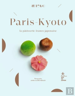 Bertrand.pt - Paris-Kyoto : La Pâtisserie Franco-Japonaise