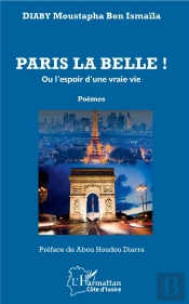 Paris La Belle ! Ou L'Espoir D'Une Vraie Vie - Poemes