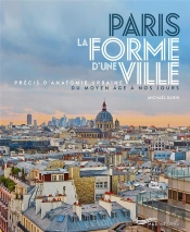 Paris, La Forme D'Une Ville