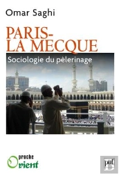 Paris-La Mecque ; Sociologie D'Un Pèlerinage