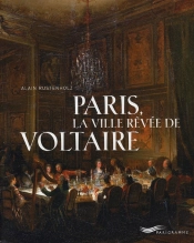 Paris, La Ville Rêvée De Voltaire