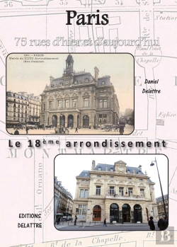 Bertrand.pt - Paris ; Le 18e Arrondissement ; 75 Rues D'Hier Et D'Aujourd'Hui