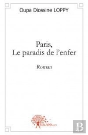 Paris, Le Paradis De L'Enfer