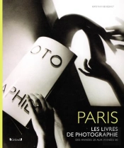 Paris  Les Livres De Photographie Des Annees 20 Aux Annees 50
