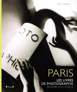 Bertrand.pt - Paris  Les Livres De Photographie Des Annees 20 Aux Annees 50