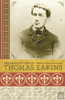 Bertrand.pt - Paris Letters Of Thomas Eakins