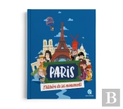Paris : L'Histoire De Ses Monuments