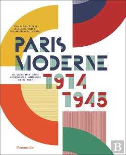 Bertrand.pt - Paris Moderne, 1914-1945 : Art, Design, Architecture, Photographie, Littérature, Cinéma, Mode