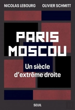 Bertrand.pt - Paris-Moscou : Un Siècle D'Extrême Droite